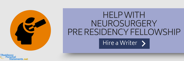 help with pre residency fellowship neurosurgery