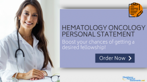 Tips on Compelling Hematology Oncology Personal Statement