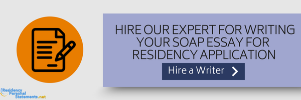 soap essay residency application assistance